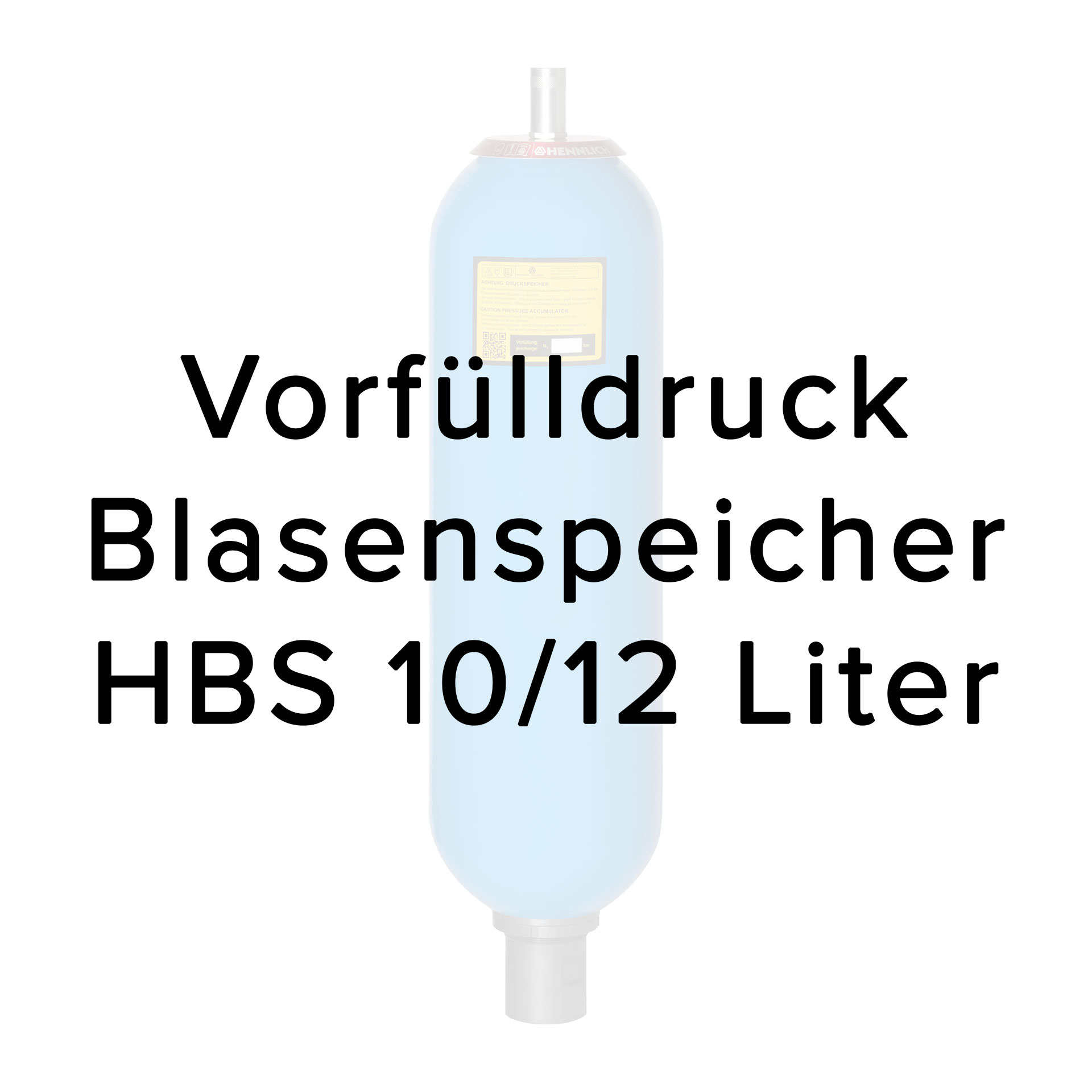 Stickstoffvorfüllung für Blasenspeicher HBS  10/12
