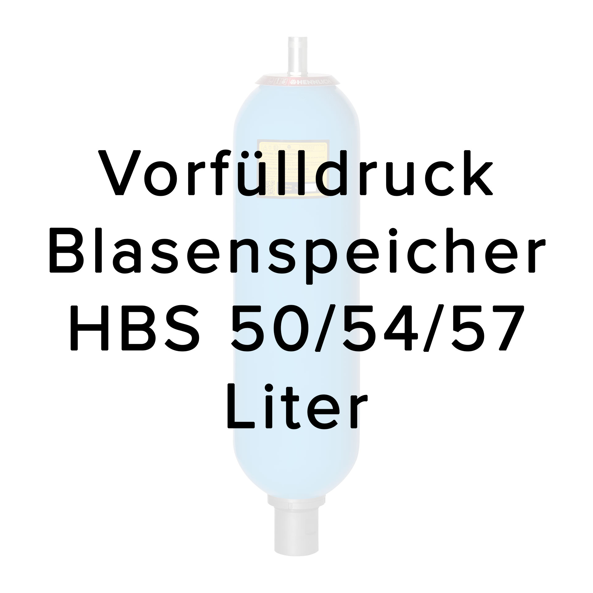 Stickstoffvorfüllung für Blasenspeicher HBS 50/54/57